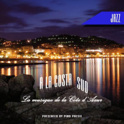 “A La Costa Sud - JAZZ” - ALBUM | 2009