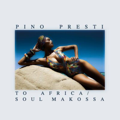 “To Africa / Soul Makossa” - EP | 2017